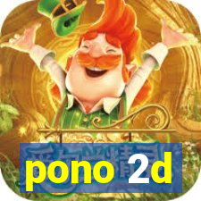 pono 2d